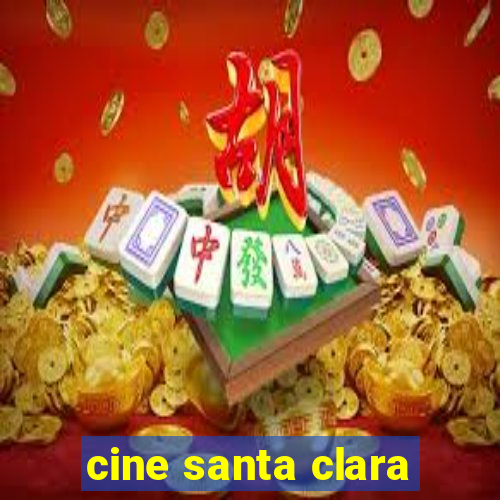 cine santa clara